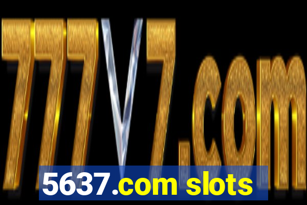 5637.com slots